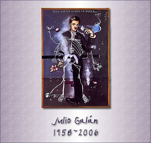Julio Galn (1958-2006)