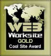 Web Worksite Gold Cool Site Award - Rated 3.0 !